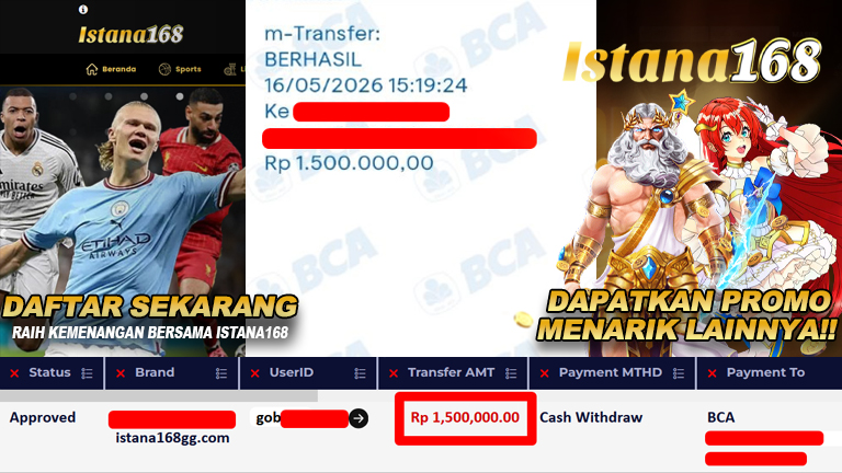 BUKTI KEMENANGAN WD MEMBER ISTANA168 IDR 1.500.000,-
