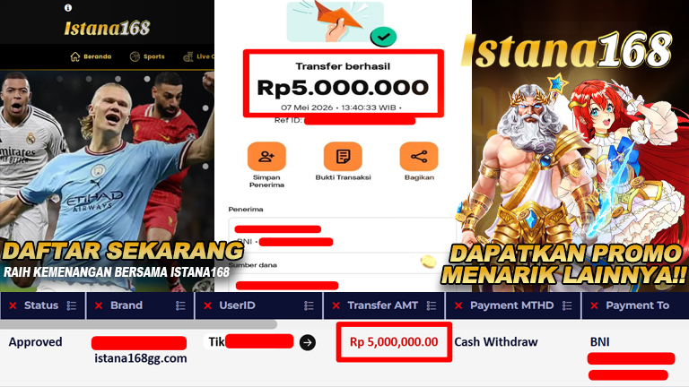 BUKTI KEMENANGAN WD MEMBER ISTANA168 IDR 5.000.000,-